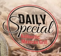 Daily Special authentic mexican grill